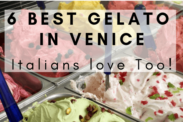 6 Best Gelato in Venice That Italians Love Too